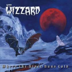 Wizzard (BEL) : Where the River Runs Cold